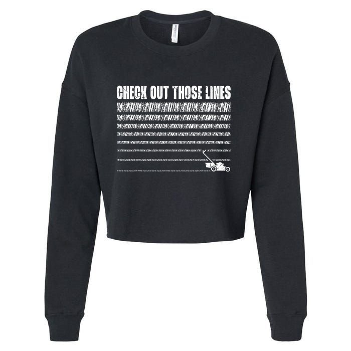 Check Out Those Lines Lawn Mower Lawnmower Funny Cropped Pullover Crew