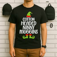Cotton Headed Ninny Muggins T-Shirt