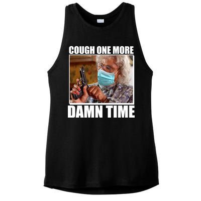 Cough One More Damn Time Ladies PosiCharge Tri-Blend Wicking Tank