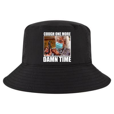 Cough One More Damn Time Cool Comfort Performance Bucket Hat