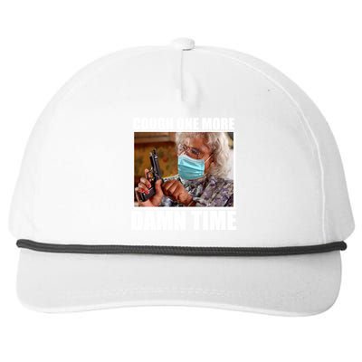 Cough One More Damn Time Snapback Five-Panel Rope Hat