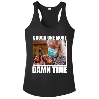 Cough One More Damn Time Ladies PosiCharge Competitor Racerback Tank