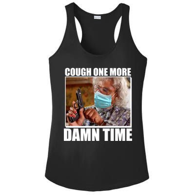 Cough One More Damn Time Ladies PosiCharge Competitor Racerback Tank