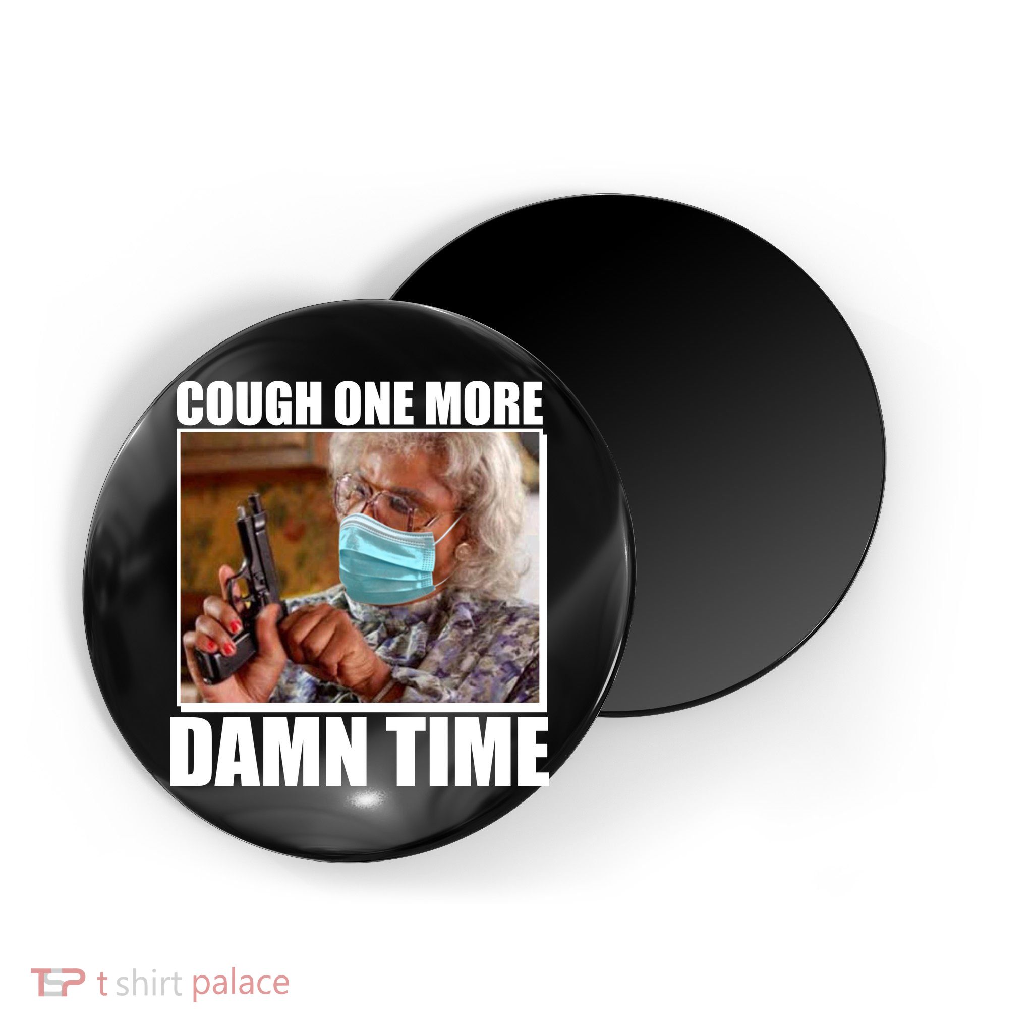 Cough One More Damn Time Magnet