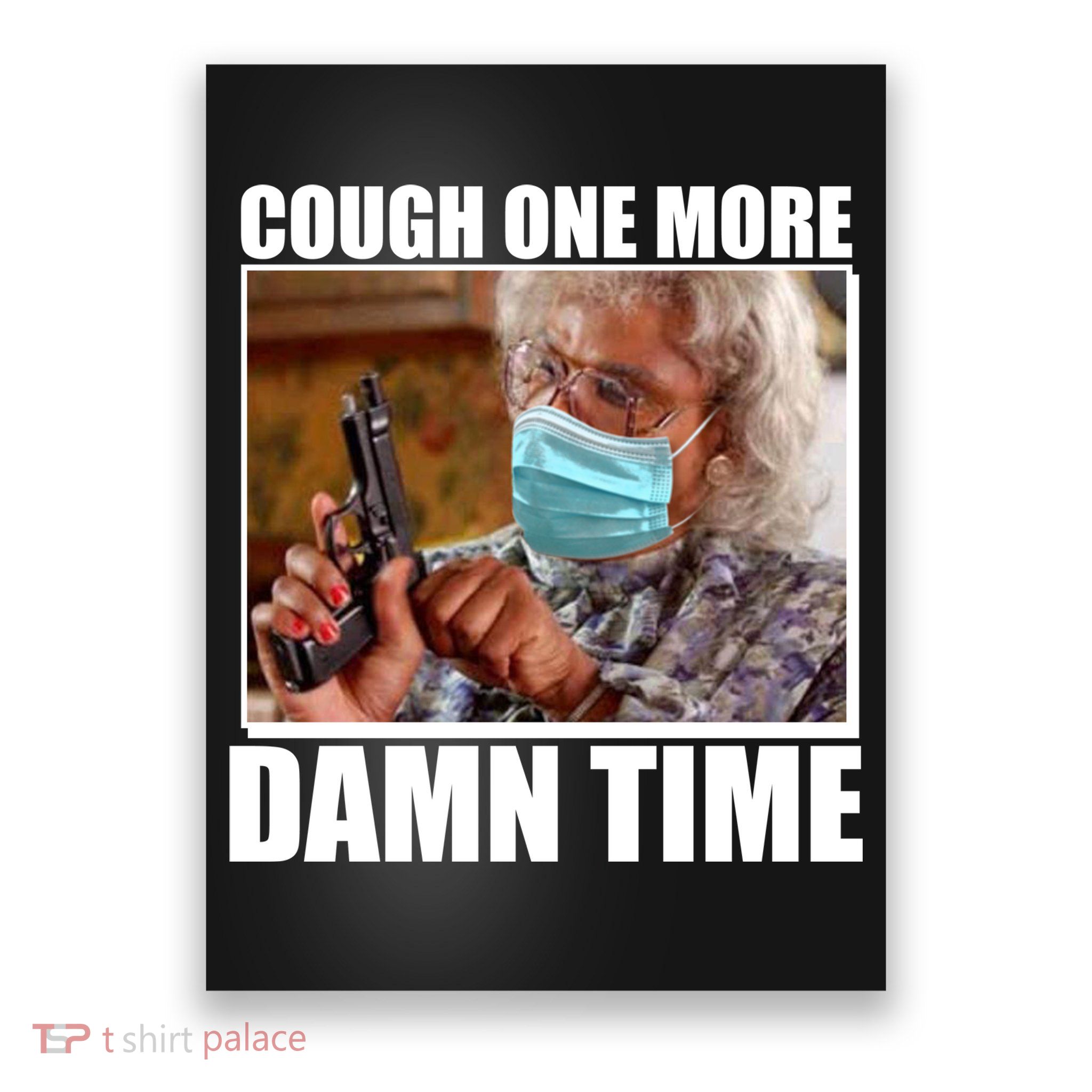 Cough One More Damn Time Poster
