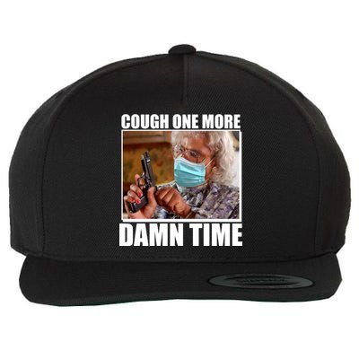 Cough One More Damn Time Wool Snapback Cap