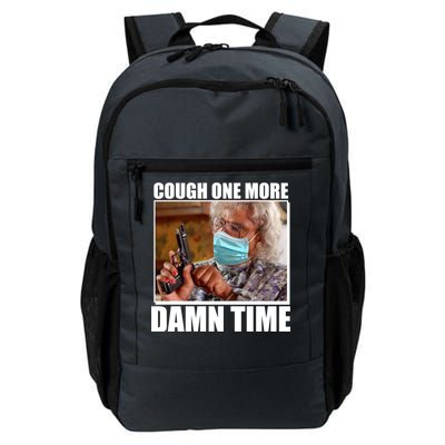 Cough One More Damn Time Daily Commute Backpack