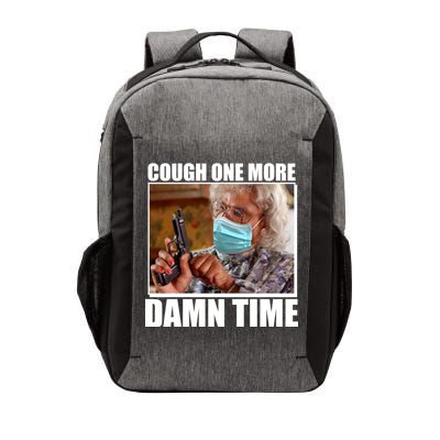 Cough One More Damn Time Vector Backpack