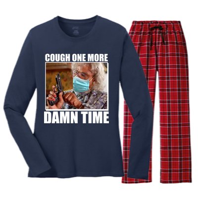 Cough One More Damn Time Women's Long Sleeve Flannel Pajama Set 