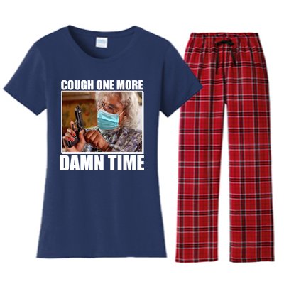 Cough One More Damn Time Women's Flannel Pajama Set