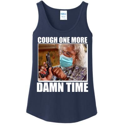 Cough One More Damn Time Ladies Essential Tank