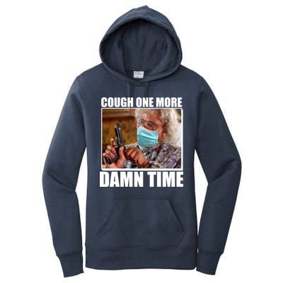 Cough One More Damn Time Women's Pullover Hoodie