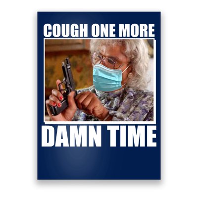 Cough One More Damn Time Poster