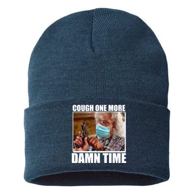 Cough One More Damn Time Sustainable Knit Beanie