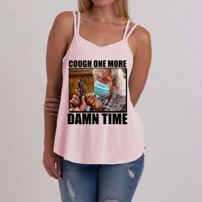 Cough One More Damn Time Women's Strappy Tank