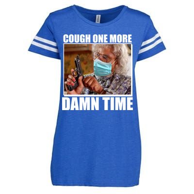 Cough One More Damn Time Enza Ladies Jersey Football T-Shirt