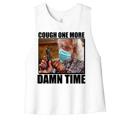 Cough One More Damn Time Women's Racerback Cropped Tank