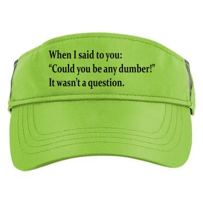 Could You Be Any Dumber Adult Drive Performance Visor