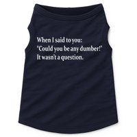 Could You Be Any Dumber Doggie Tank
