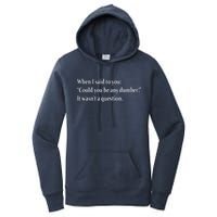 Could You Be Any Dumber Women's Pullover Hoodie