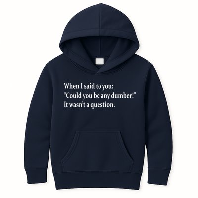 Could You Be Any Dumber Kids Hoodie