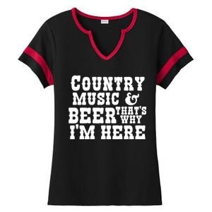 Country Music And Beer That's Why Im Here Ladies Halftime Notch Neck Tee