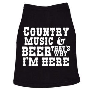 Country Music And Beer That's Why Im Here Doggie Tank