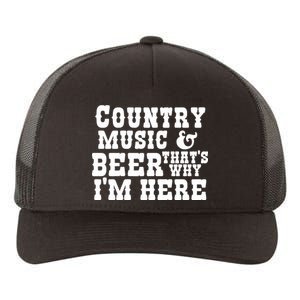 Country Music And Beer That's Why Im Here Yupoong Adult 5-Panel Trucker Hat