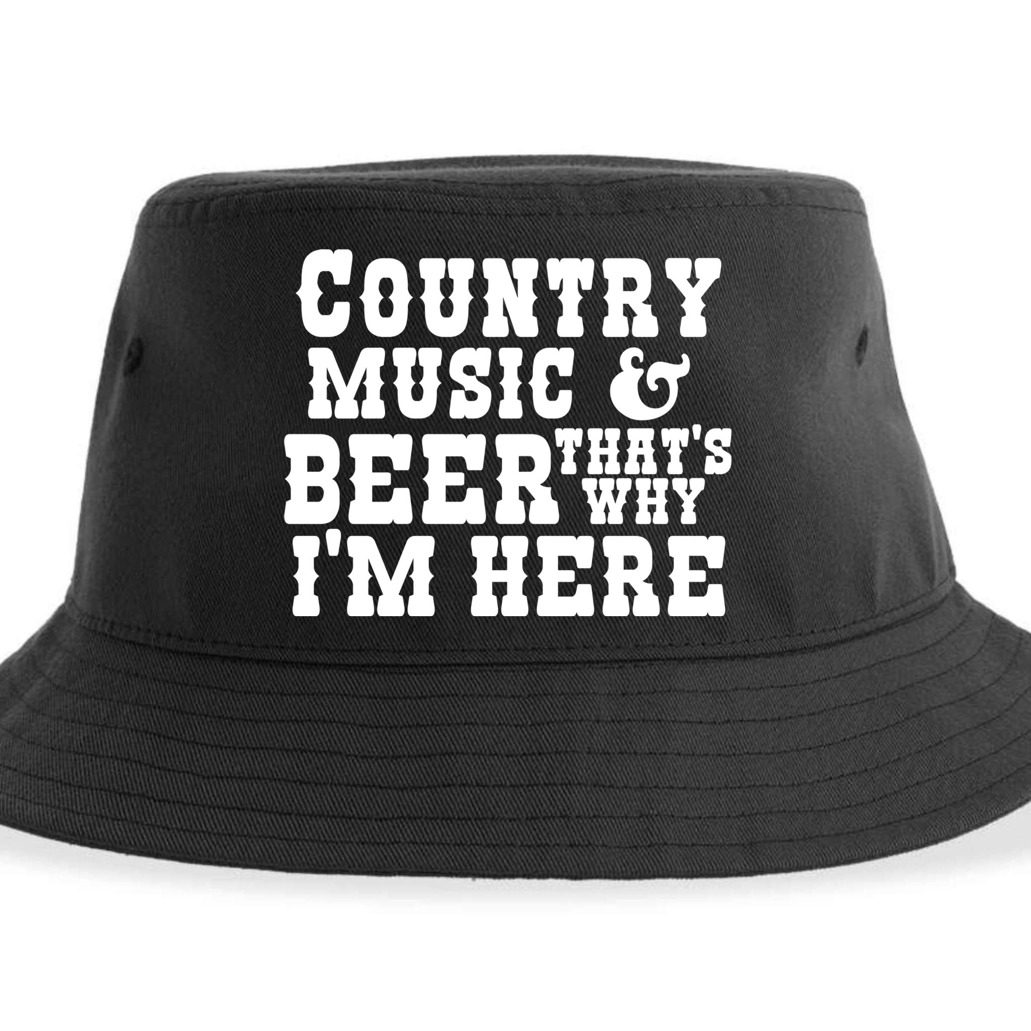Country Music And Beer That's Why Im Here Sustainable Bucket Hat