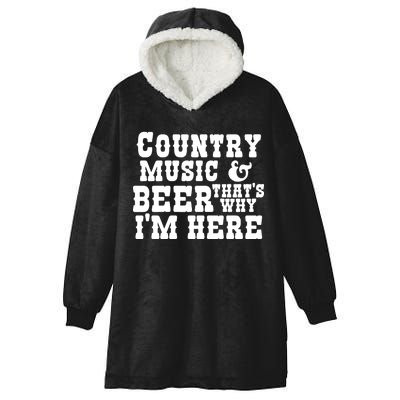 Country Music And Beer That's Why Im Here Hooded Wearable Blanket