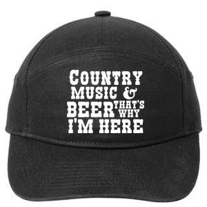 Country Music And Beer That's Why Im Here 7-Panel Snapback Hat