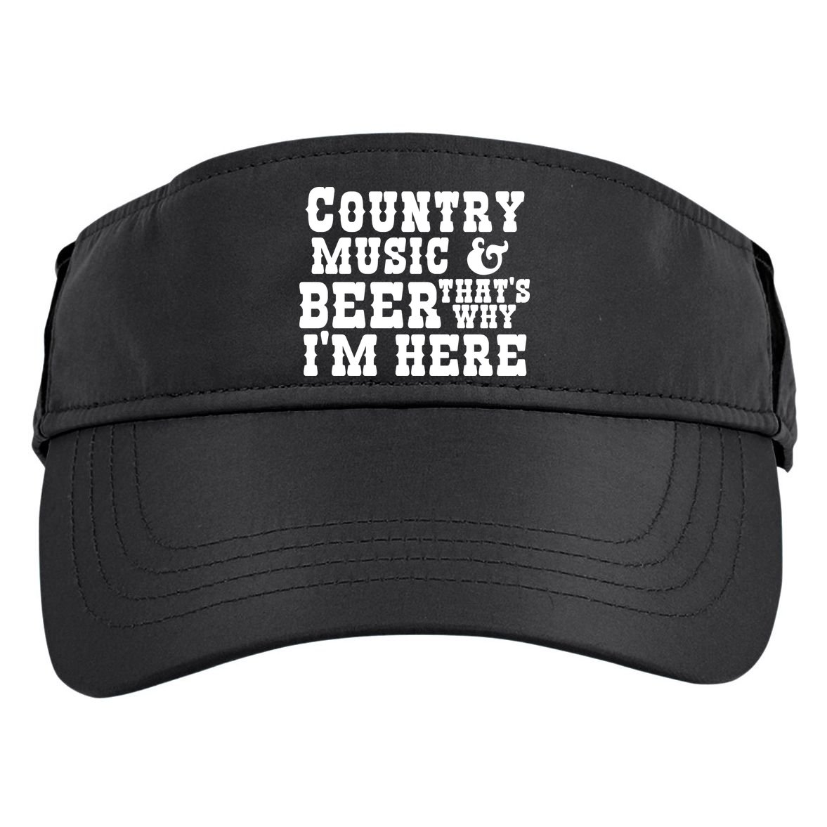 Country Music And Beer That's Why Im Here Adult Drive Performance Visor