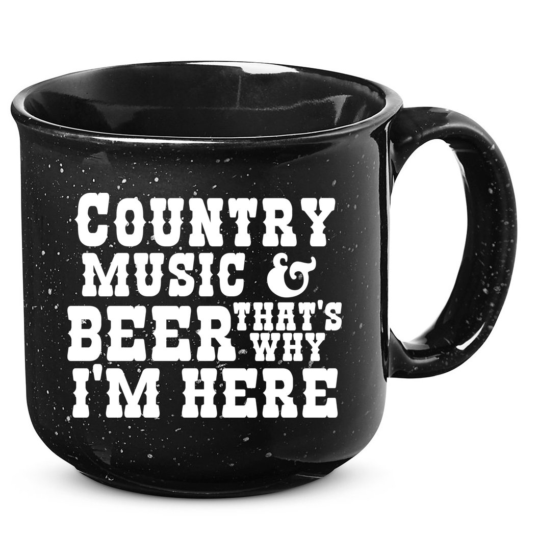 Country Music And Beer That's Why Im Here 15oz Campfire Ceramic Mug