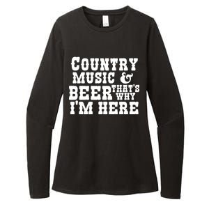 Country Music And Beer That's Why Im Here Womens CVC Long Sleeve Shirt