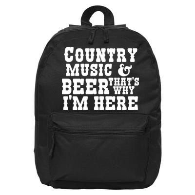 Country Music And Beer That's Why Im Here 16 in Basic Backpack