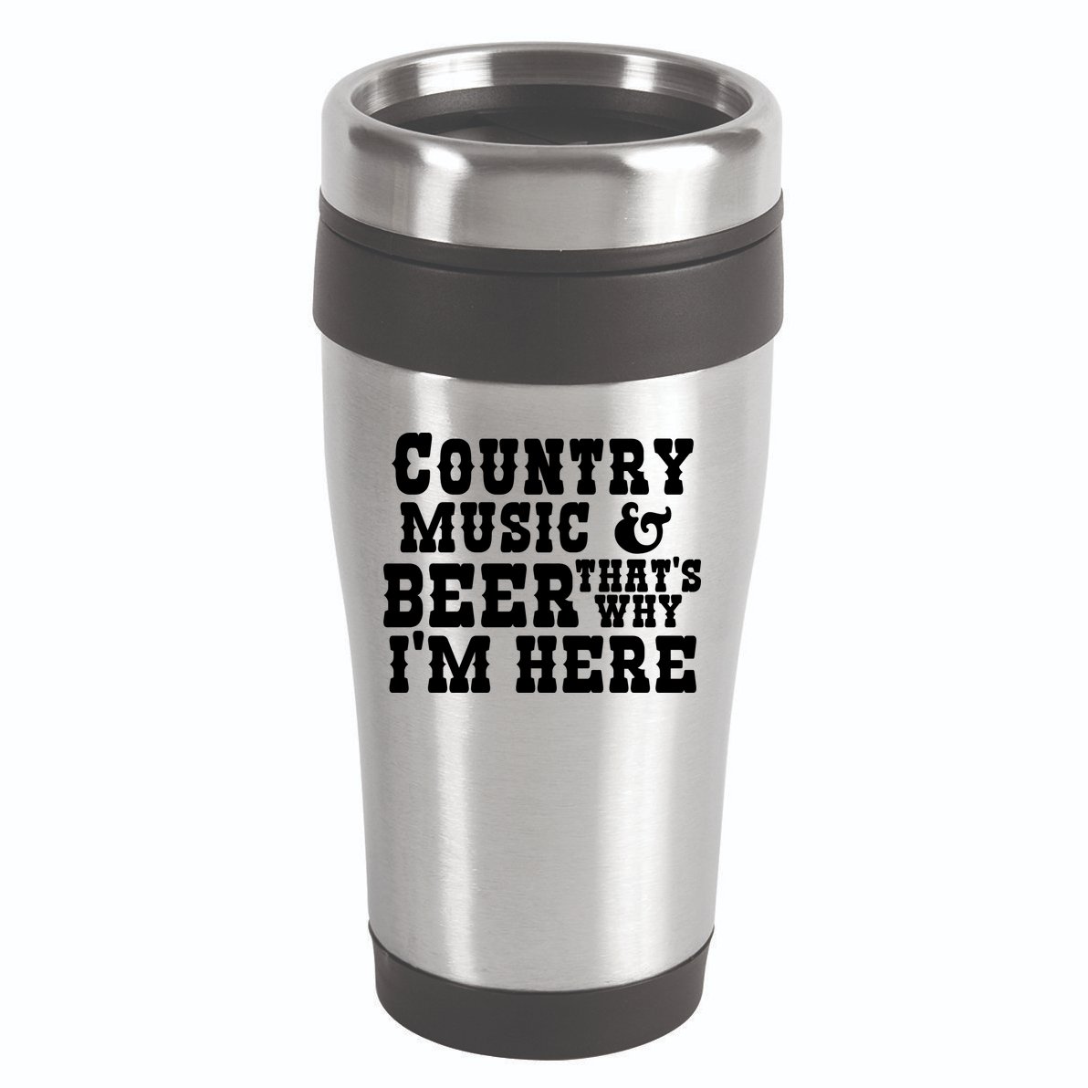 Country Music And Beer That's Why Im Here 16oz Travel Tumbler