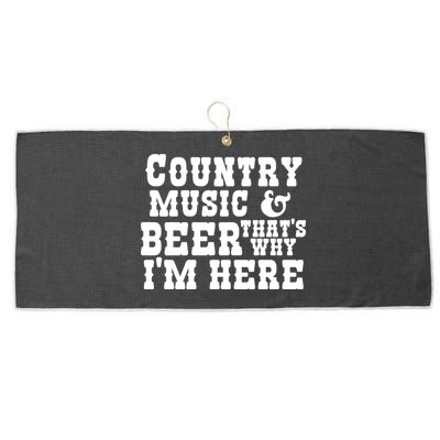 Country Music And Beer That's Why Im Here Large Microfiber Waffle Golf Towel