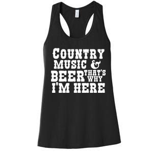 Country Music And Beer That's Why Im Here Women's Racerback Tank