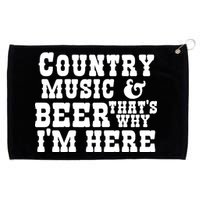 Country Music And Beer That's Why Im Here Grommeted Golf Towel