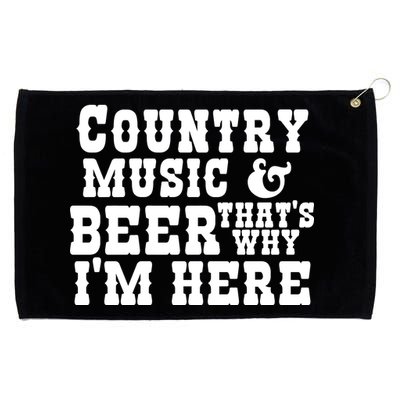 Country Music And Beer That's Why Im Here Grommeted Golf Towel