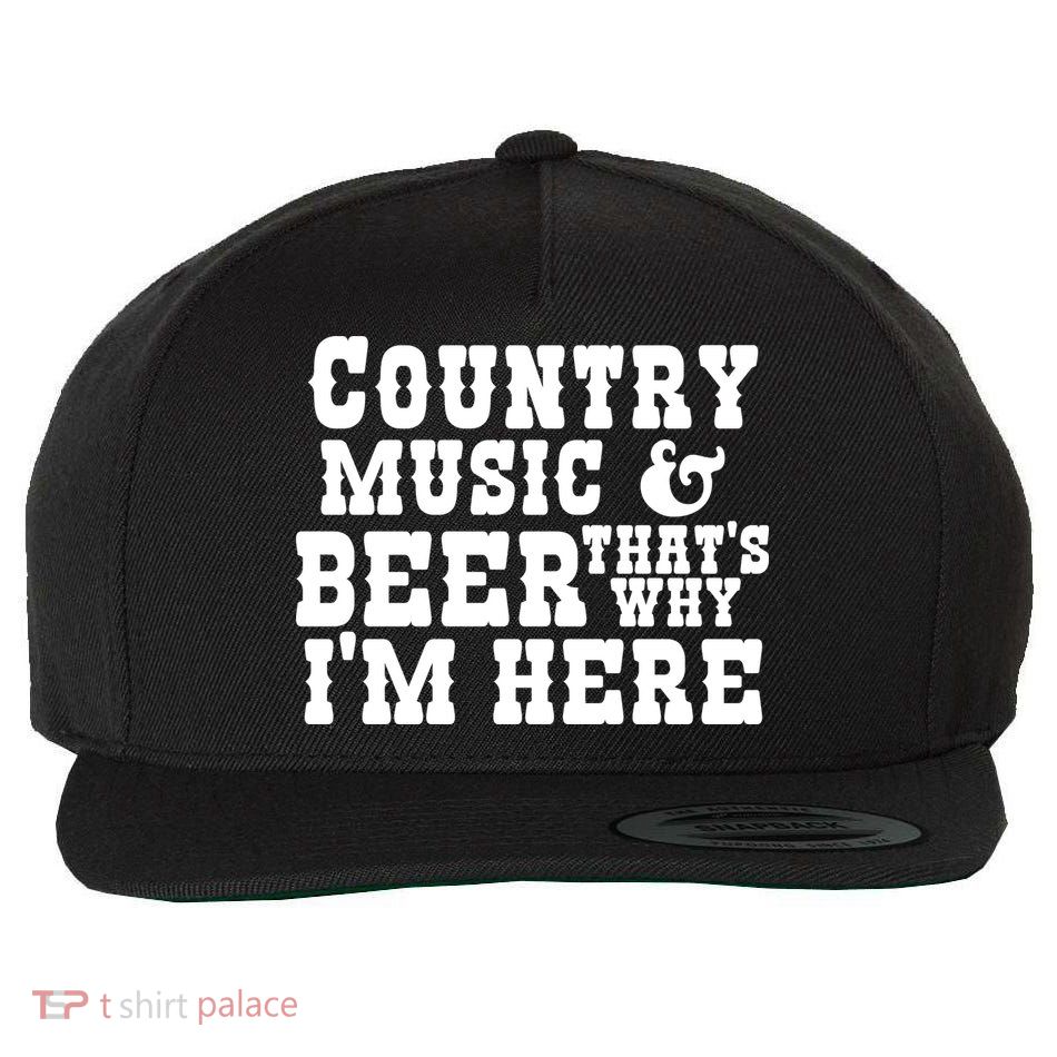 Country Music And Beer That's Why Im Here Wool Snapback Cap