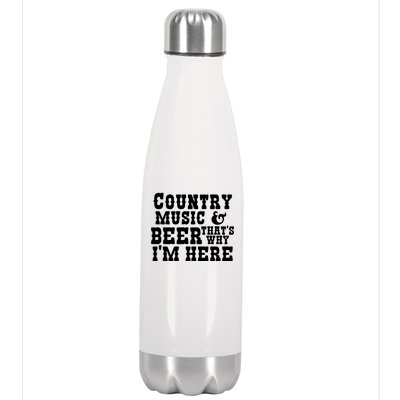 Country Music And Beer That's Why Im Here Stainless Steel Insulated Water Bottle