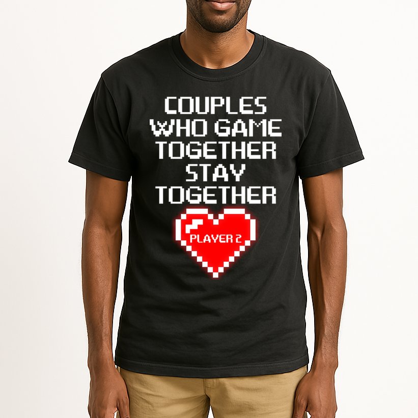 Couples Who Game Together Stay Together Tall T-Shirt