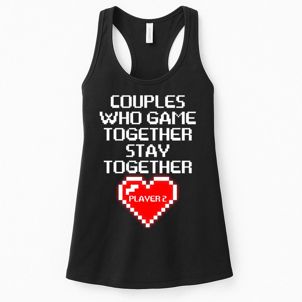 Couples Who Game Together Stay Together Womens Tank Top