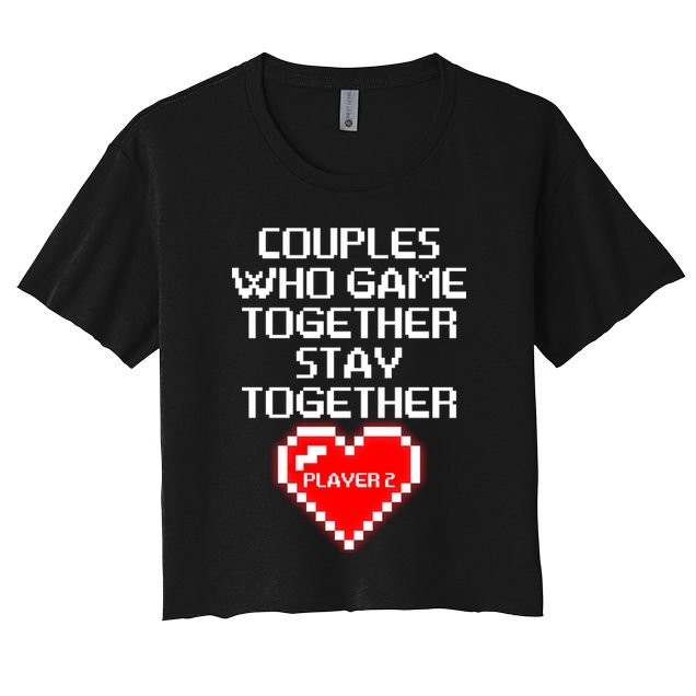 Couples Who Game Together Stay Together Crop Top