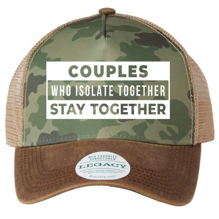Couples Who Isolate Together Stay Together Legacy Tie Dye Trucker Hat