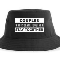 Couples Who Isolate Together Stay Together Sustainable Bucket Hat
