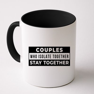 Couples Who Isolate Together Stay Together Mug