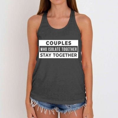 Couples Who Isolate Together Stay Together Women's Knotted Racerback Tank