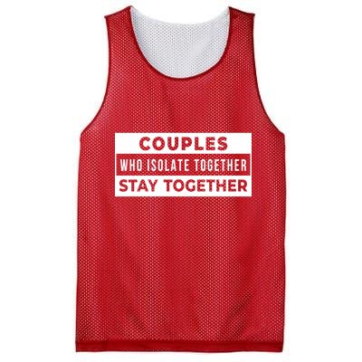 Couples Who Isolate Together Stay Together Mesh Reversible Basketball Jersey Tank